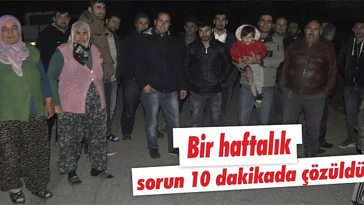 Bir haftalık sorun 10 dakikada çözüldü