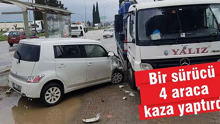 Bir sürücü 4 araca kaza yaptırdı