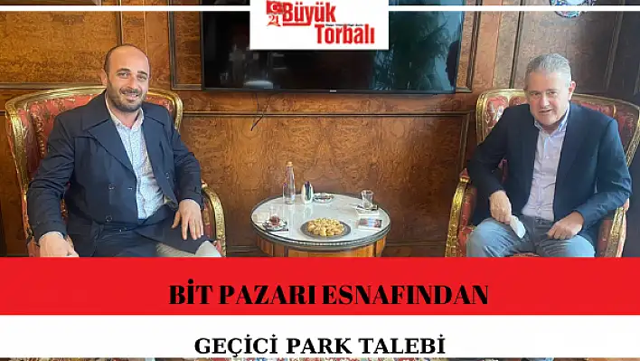 Bit pazarı esnafından geçici park talebi