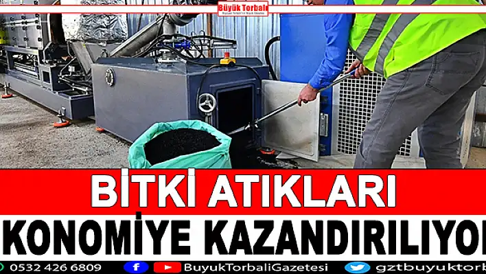 Bitki atıkları ekonomiye kazandırılıyor