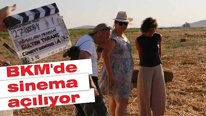 BKM'de sinema açılıyor