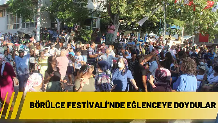 Börülce Festivali'nde eğlenceye doydular