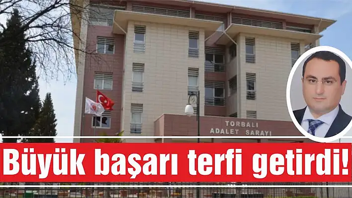 Büyük başarı terfi getirdi!