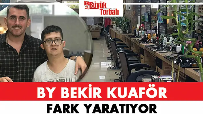 By Bekir Kuaför fark yaratıyor