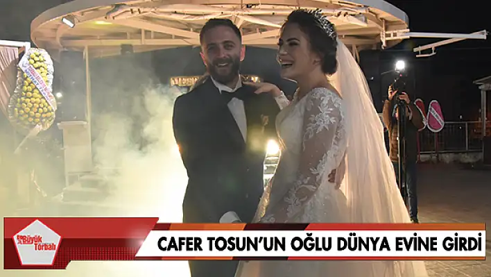 Cafer Tosun'un oğlu dünya evine girdi