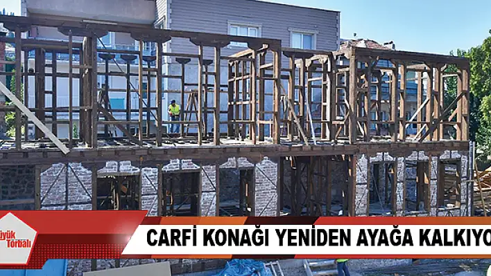 Carfi Konağı yeniden ayağa kalkıyor