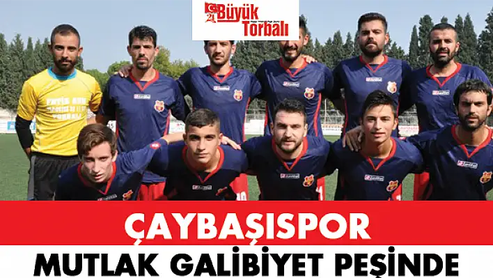 Çaybaşı, mutlak galibiyet peşinde