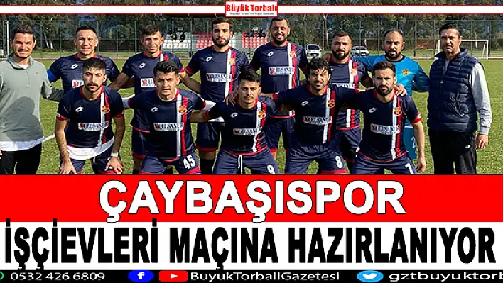 Çaybaşıspor, İşçievleri maçına hazırlanıyor