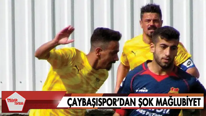 Çaybaşıspor'dan şok mağlubiyet