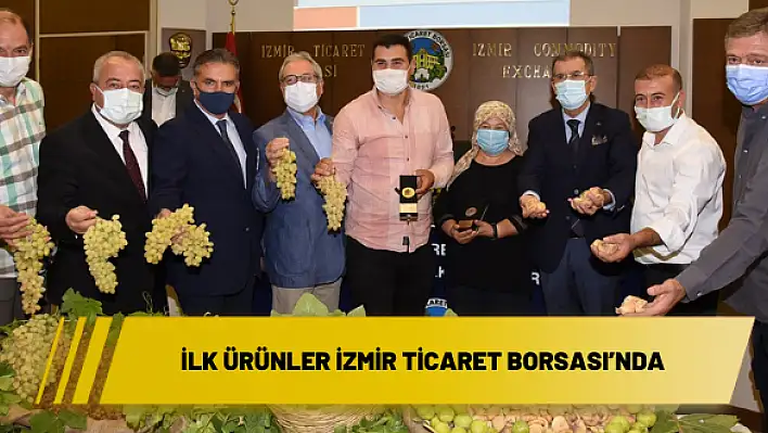 Çekirdeksiz kuru üzüm ve incirde ilk ürünler İzmir Ticaret Borsası'nda