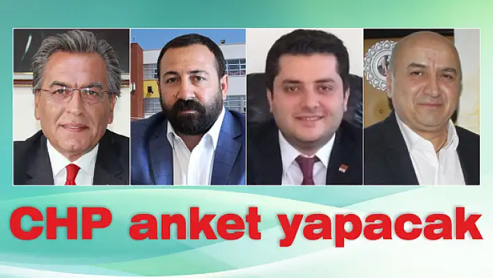 CHP anket yapacak