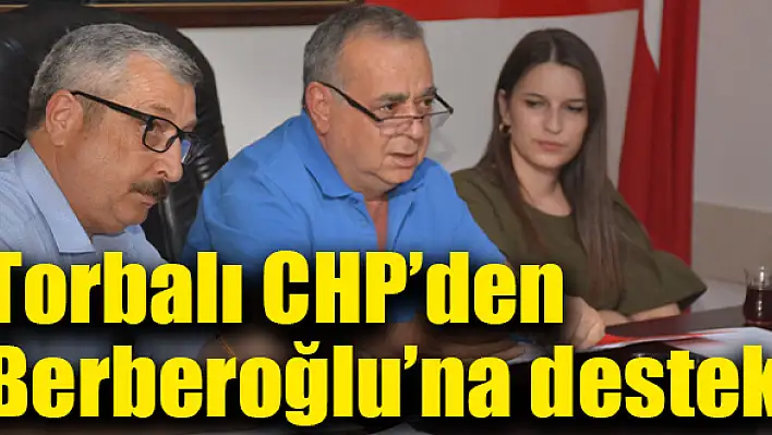 CHP İlçe Örgütü’nden Berberoğlu açıklaması