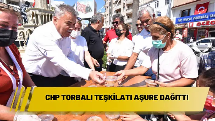 CHP Torbalı teşkilatı aşure dağıttı