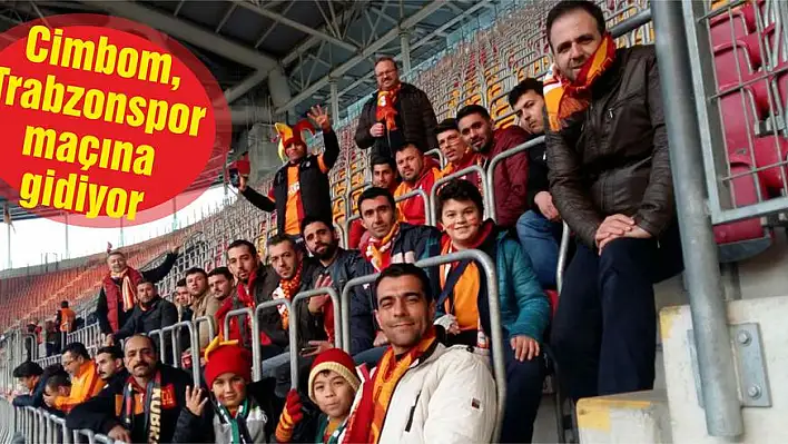 Cimbom, Trabzonspor maçına gidiyor