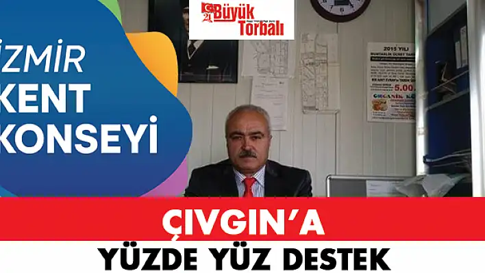 Çıvgın'a yüzde yüz destek