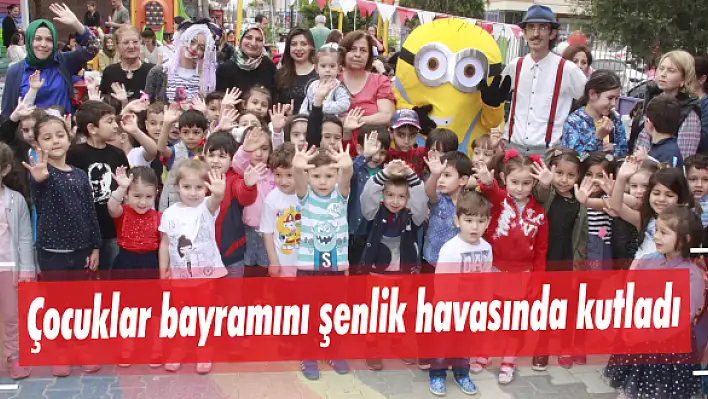 Çocuklar bayramını şenlik havasında kutladı