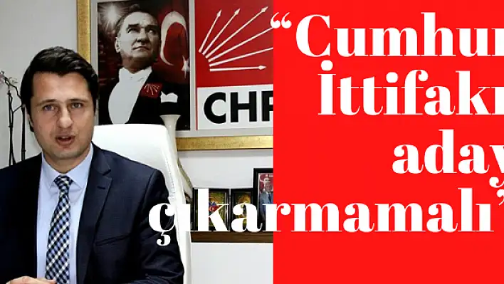 'Cumhur İttifakı aday çıkarmamalı'