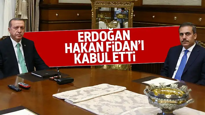 Cumhurbaşkanı Erdoğan, Hakan Fidan’ı kabul etti