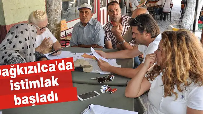 Dağkızılca'da istimlak başladı