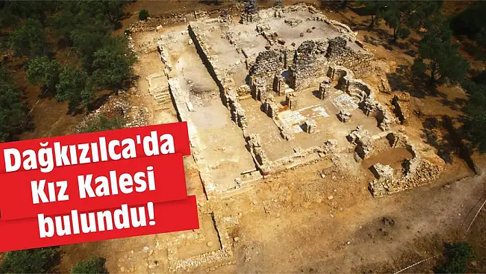 Dağkızılca'da Kız Kalesi bulundu!