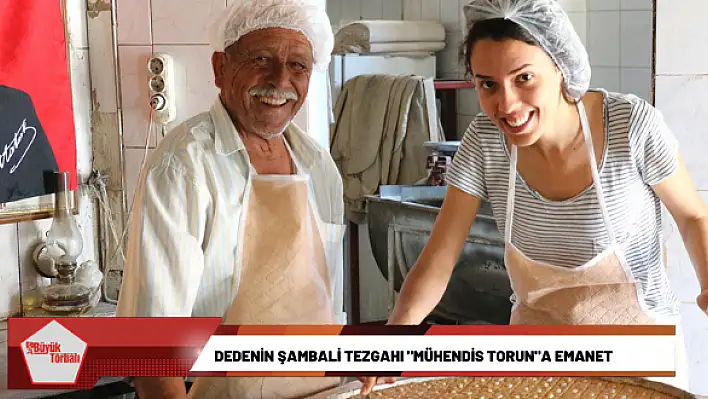 Dedenin şambali tezgahı “mühendis torun”a emanet