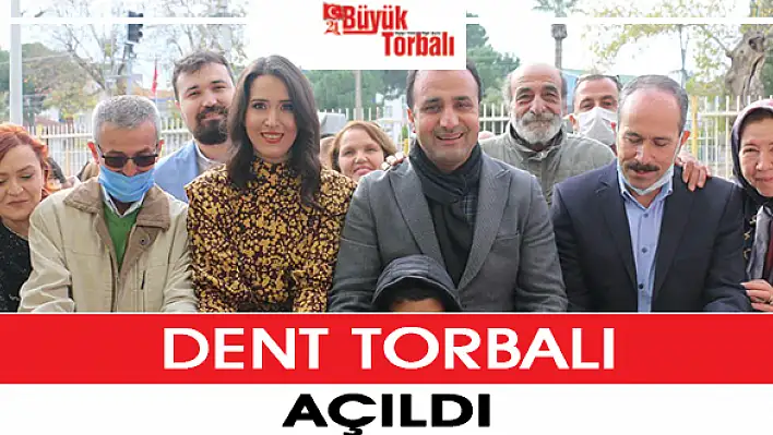 Dent Torbalı açıldı