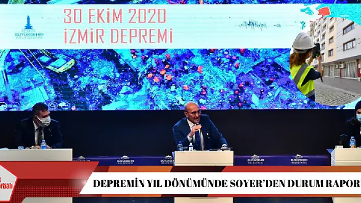 Depremin yıl dönümünde Soyer'den durum raporu