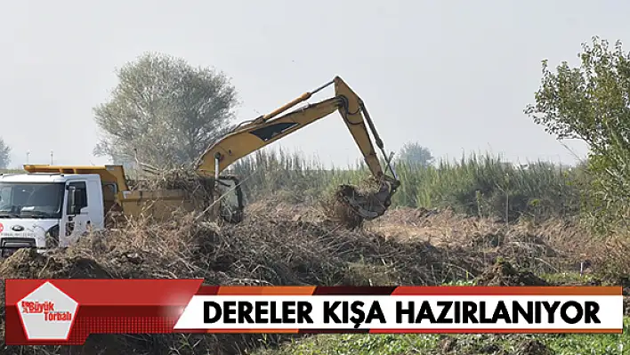 Dereler kışa hazırlanıyor