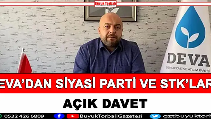 DEVA'dan siyasi parti ve STK'lara açık davet