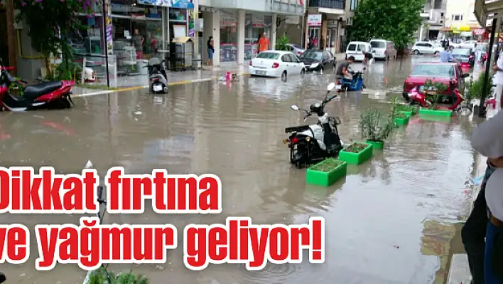 Dikkat fırtına ve yağmur geliyor!