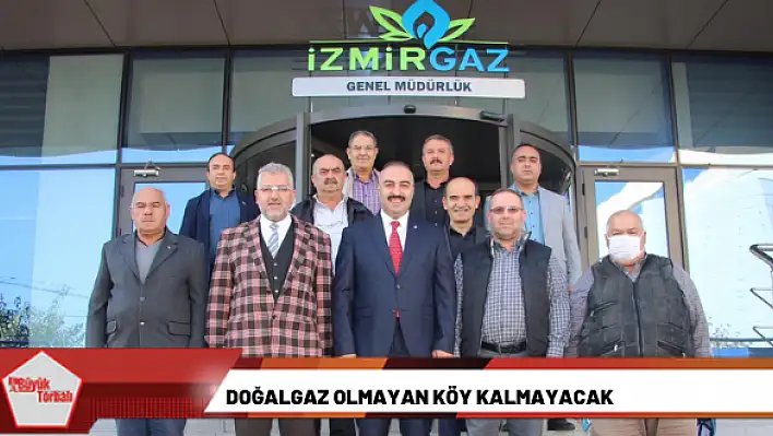 Doğalgaz olmayan köy kalmayacak