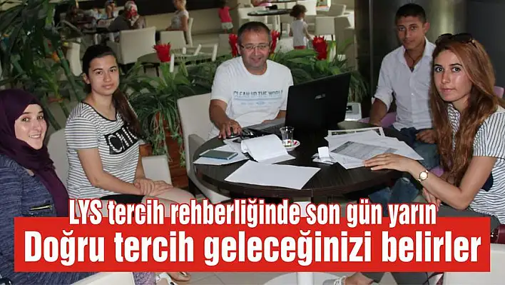 Doğru tercih geleceğinizi belirler