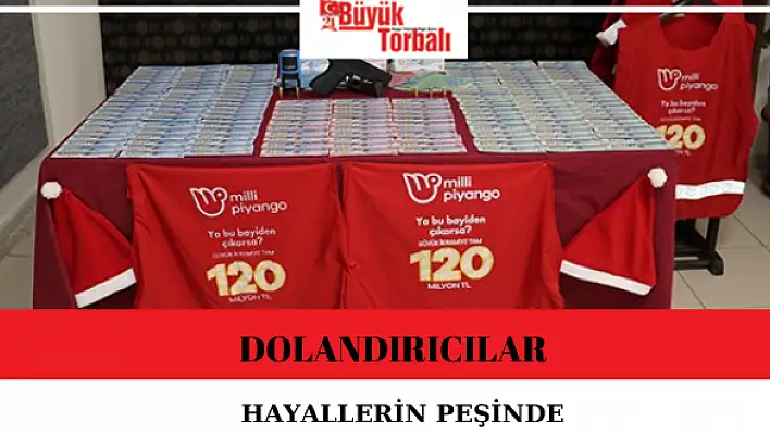 Dolandırıcılar hayallerin peşinde