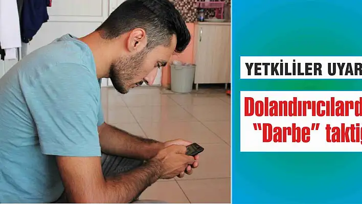 Dolandırıcılardan 'Darbe' taktiği