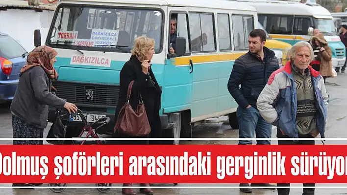 Dolmuş şoförleri arasındaki gerginlik sürüyor