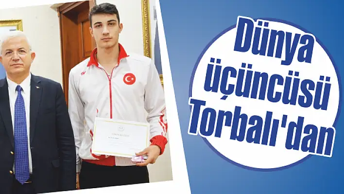 Dünya üçüncüsü Torbalı'dan