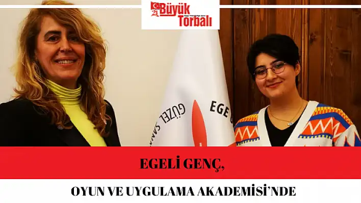 Egeli Genç, Oyun ve Uygulama Akademisi'nde