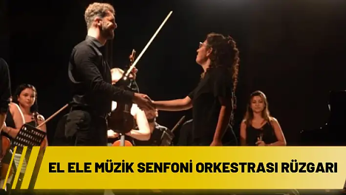 El Ele Müzik Senfoni Orkestrası rüzgarı