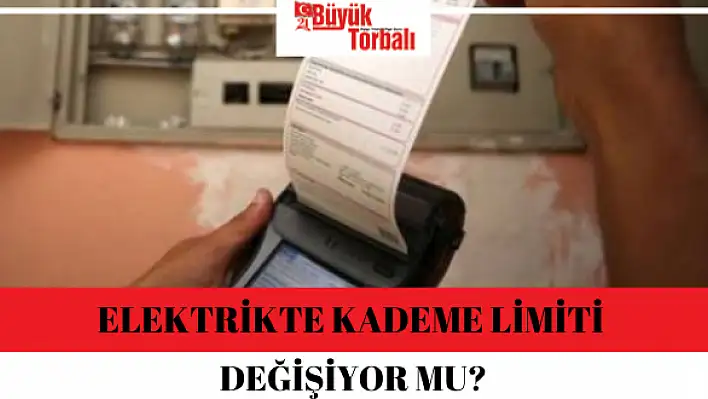 Elektrikte kademe limiti değişiyor mu?