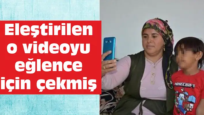 Eleştirilen o videoyu eğlence için çekmiş