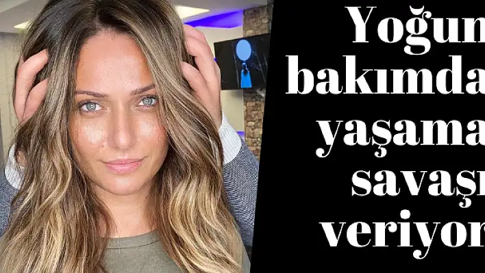 Elvan Altıngöllü yoğun bakımda yaşama savaşı veriyor