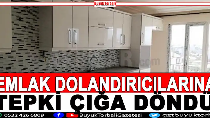 Emlak dolandırıcılarına tepki çığa döndü