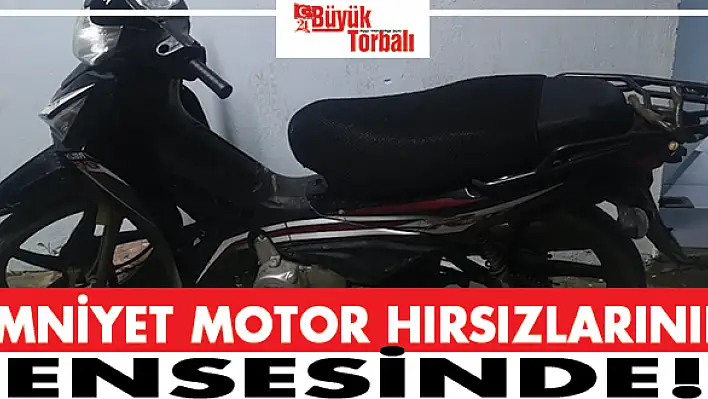 Emniyet motor hırsızlarının ensesinde