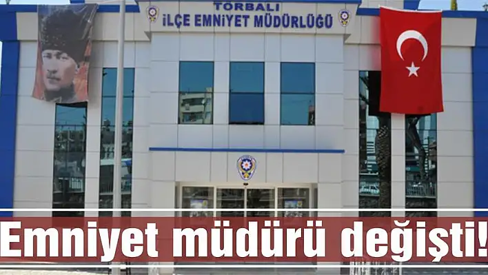 Emniyet Müdürü değişti!