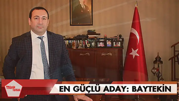 En güçlü aday: BAYTEKİN