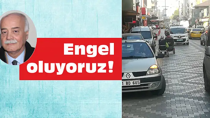 Engel oluyoruz!