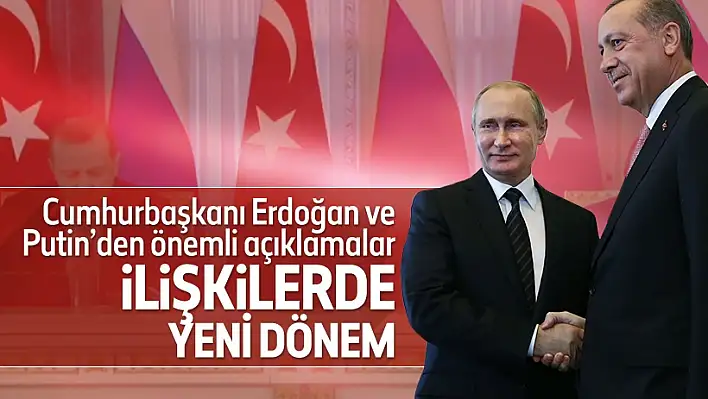 Erdoğan ve Putin’den ortak açıklama