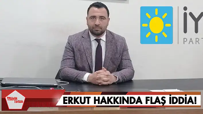 Erkut hakkında flaş iddia!