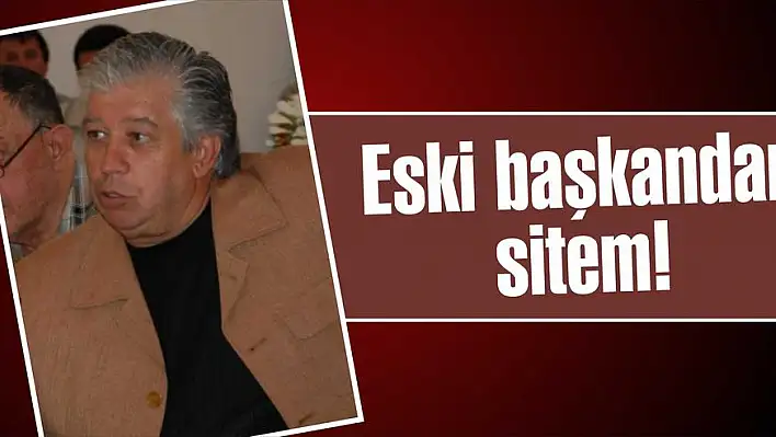 Eski başkandan sitem