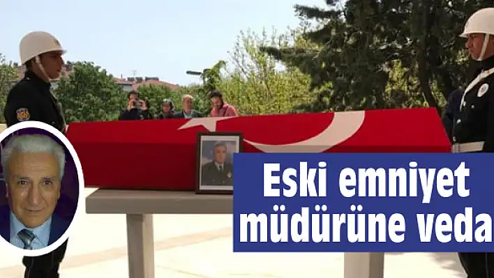 Eski Emniyet Müdürü devlet töreni ile toprağa verildi